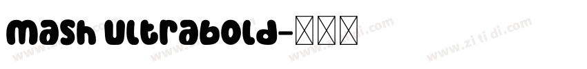 Mash Ultrabold字体转换